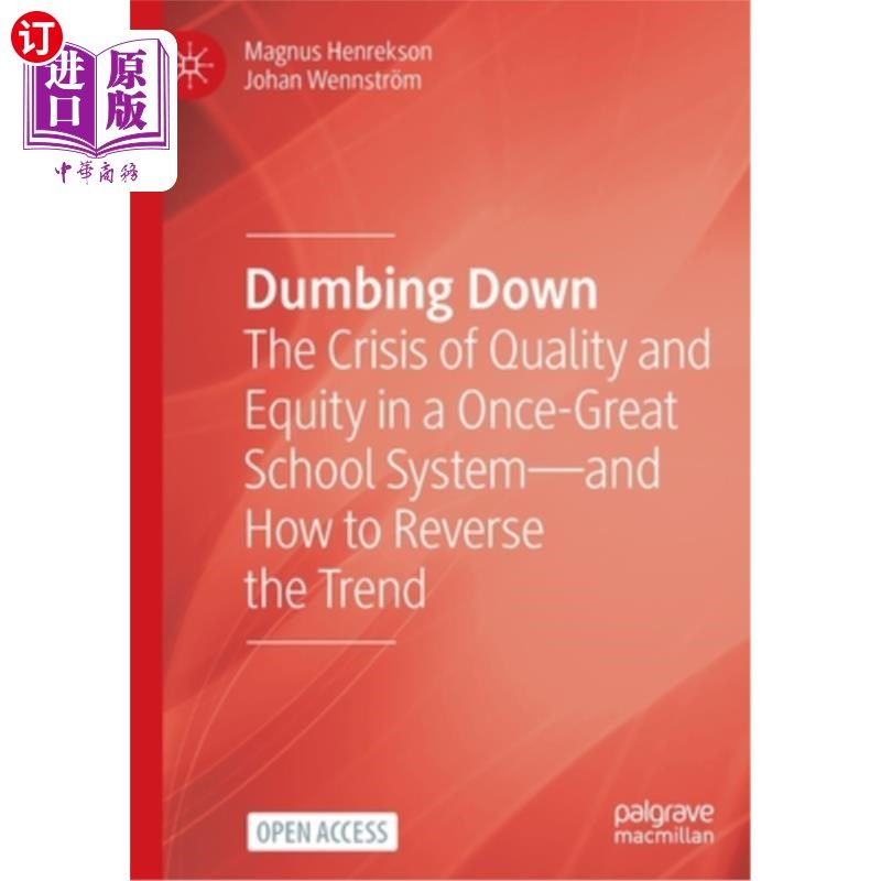 海外直订Dumbing Down: The Crisis of Quality and Equity in a Once-Great School System-and 简化:曾经伟大的学校体系中的质