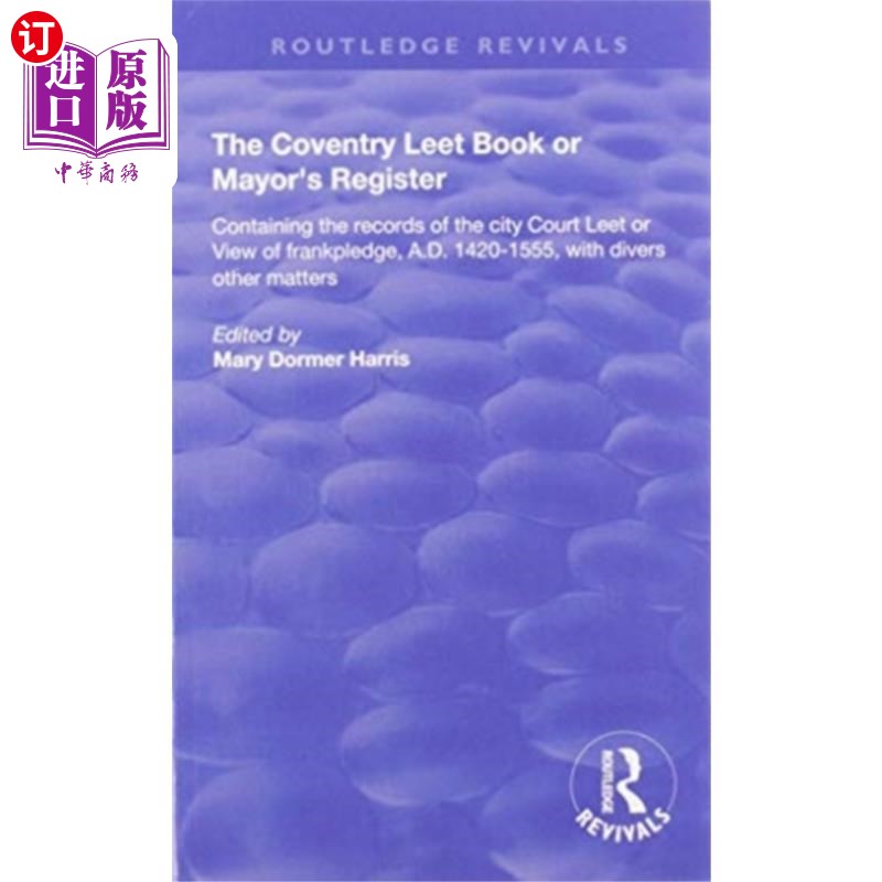 海外直订Coventry Leet Book or Mayor's Register 考文垂市集或市长登记簿