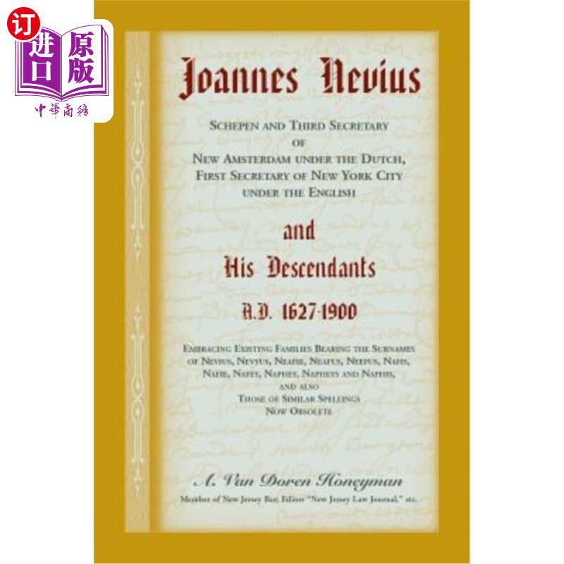 海外直订Joannes Nevius, Scepen and Third Secretary of New Amsterdam under the Dutch, Fir Joannes Ne