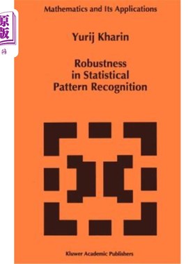 海外直订Robustness in Statistical Pattern Recognition 统计模式识别中的稳健性