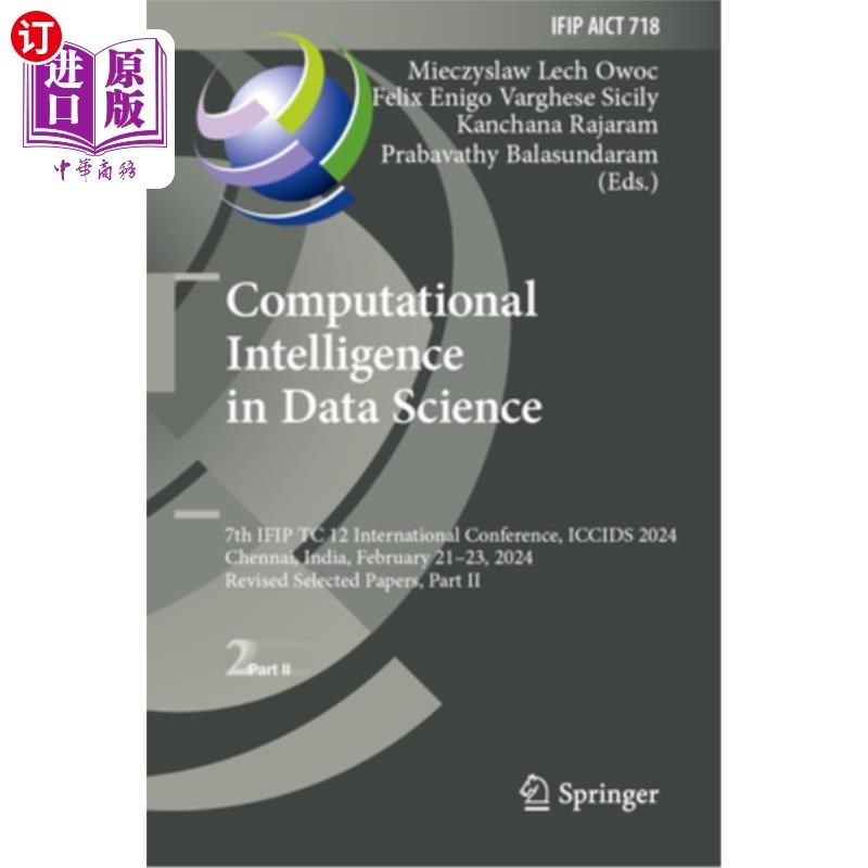 海外直订Computational Intelligence in Data Science: 7th Ifip Tc 12 International Confere Computatio