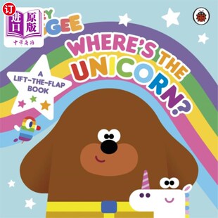 海外直订Hey Duggee: Where's the Unicorn: A Lift-the-Flap... 嘿，杜吉:《独角兽在哪里:一本翻页书》