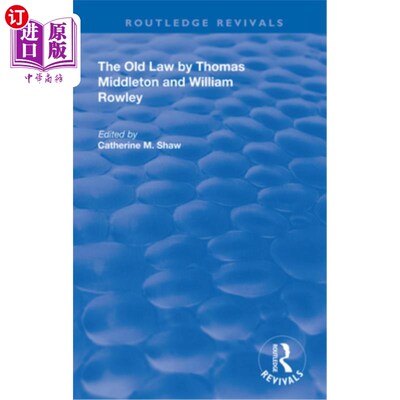 海外直订The Old Law by Thomas Middleton and William Rowley 托马斯·米德尔顿和威廉·罗利合著的《旧律法》