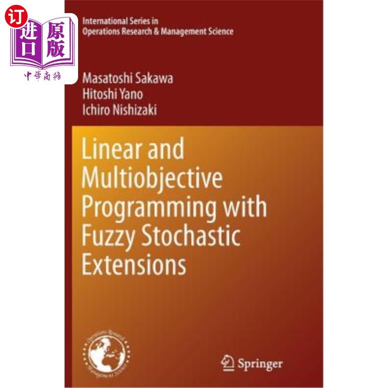 海外直订Linear and Multiobjective Programming with Fuzzy Stochastic Extensions 带有模糊随机延拓的线性和多目标规划