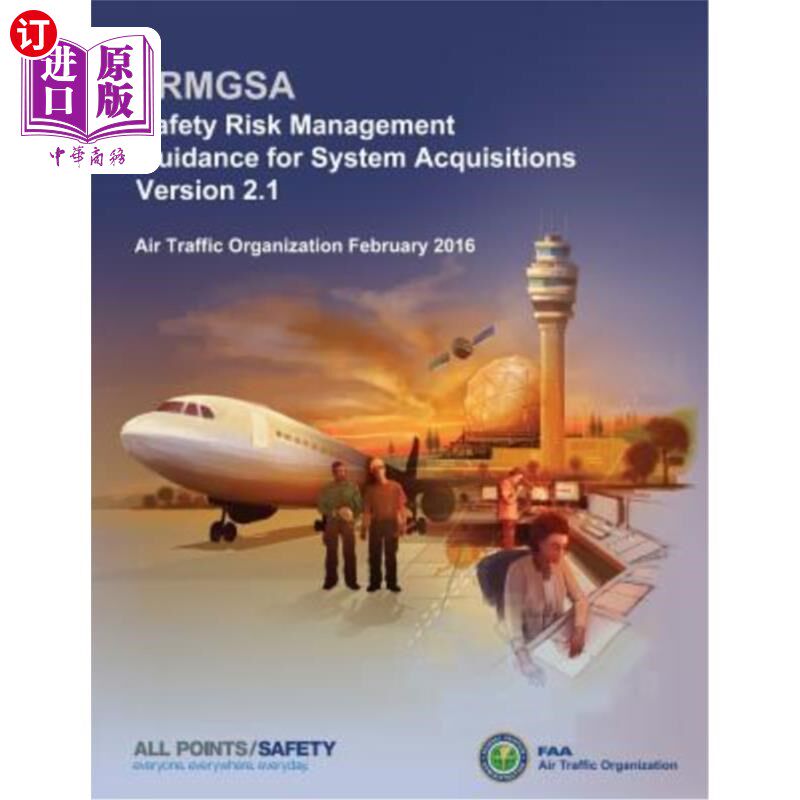 海外直订Safety Risk Management Guidance for System Acquisitions: SRMGSA Version 2.1