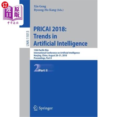 海外直订Pricai 2018: Trends in Artificial Intelligence: 15th Pacific Rim International C 2018年Pricai：人工智