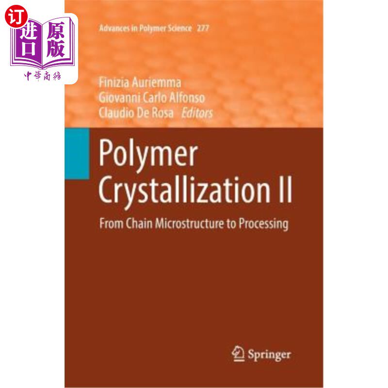 海外直订Polymer Crystallization II: From Chain Microstructure to Processing 聚合物结晶II:从链微观结构到加工