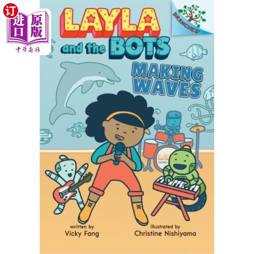 海外直订Making Waves: A Branches Book (Layla and the Bot... 《兴风作浪:分支书》(Layla and the Bots #4)