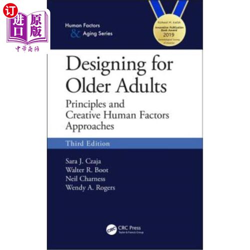 海外直订Designing for Older Adults: Principles and Creative Human Factors Approaches, Th 为老年人设计:原则和创造性