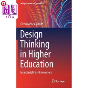 海外直订Design Thinking in Higher Education: Interdisciplinary Encounters 高等教育中的设计思维:跨学科的相遇