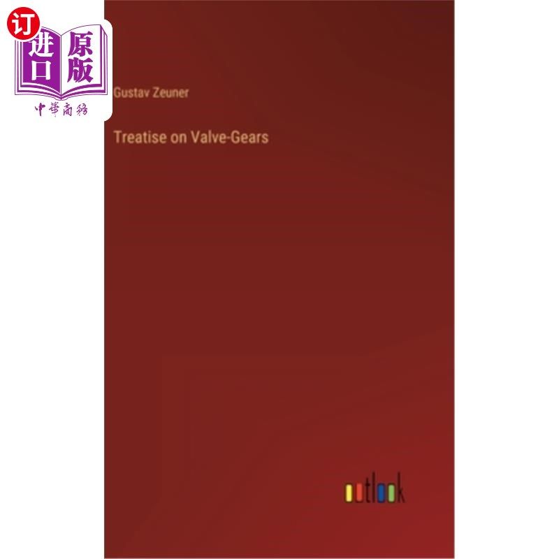 海外直订Treatise on Valve-Gears 阀门装置论