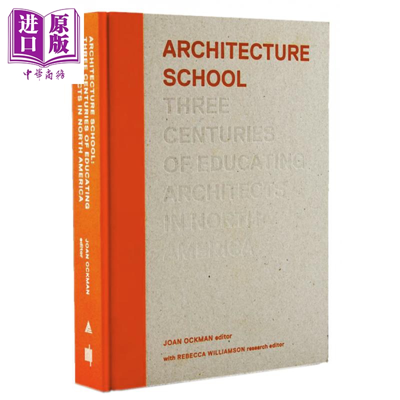 建筑学院 Architecture School Three Centuries of Educating Architects in North America 英文原版 Joan Ockman【中商原?