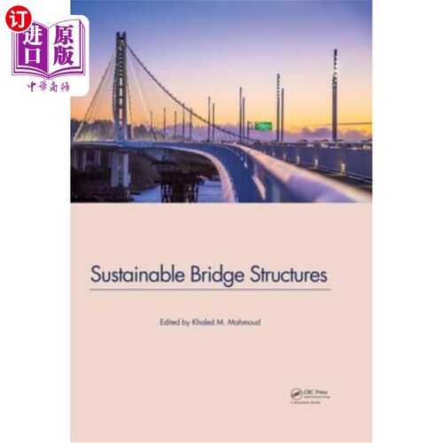 海外直订Sustainable Bridge Structures: Proceedings of the 8th New York City Bridge Confe 可持续桥梁结构:第八届纽约