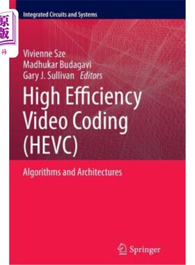 海外直订High Efficiency Video Coding (Hevc): Algorithms and Architectures 高效视频编码(Hevc):算法与架构