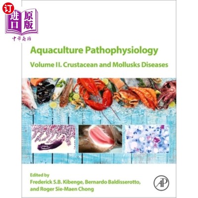海外直订Aquaculture Pathophysiology: Volume II. Crustacean and Molluscan Diseases 水产养殖病理生理学:卷二。甲壳类和