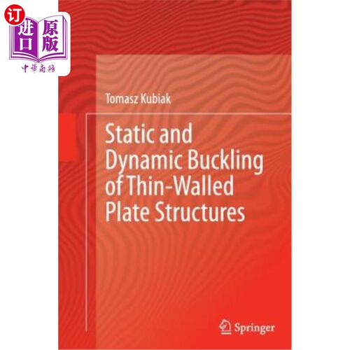 海外直订Static and Dynamic Buckling of Thin-Walled Plate Structures 薄壁板结构的静力和动力屈曲