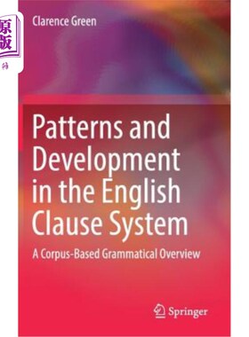 海外直订Patterns and Development in the English Clause System: A Corpus-Based Grammatica 英语从句系统的模式与发展：