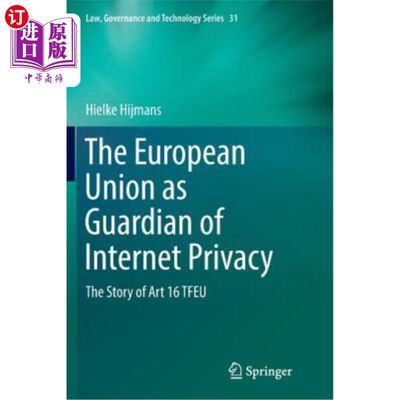 海外直订The European Union as Guardian of Internet Privacy: The Story of Art 16 Tfeu 作为互联网隐私卫士的欧盟：Tfeu