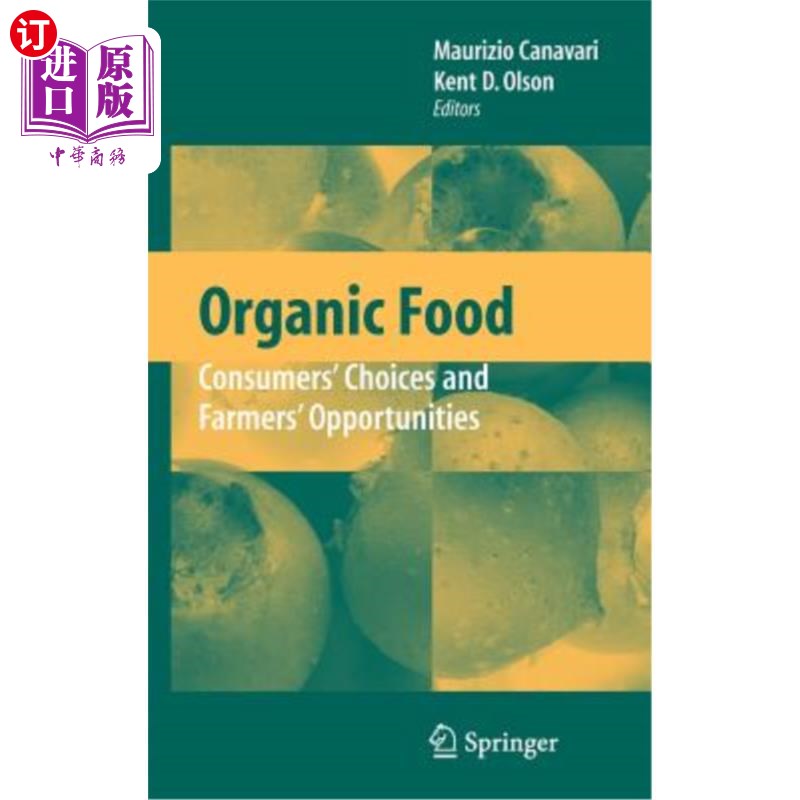 海外直订Organic Food: Consumers' Choices and Farmers' Opportunities 有机食品:消费者的选择和农民的机会
