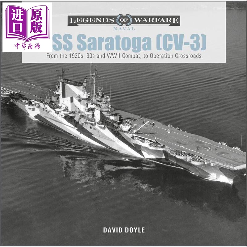 预售 萨拉托加号航空母舰 CV-3 USS Saratoga From the 1920s-30s and WWII Combat 英文原版 David Doyle【中商原版】