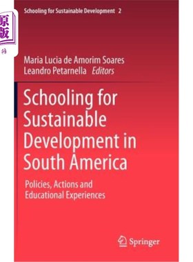 海外直订Schooling for Sustainable Development in South America: Policies, Actions and Ed 南美洲可持续发展学校教育：