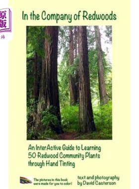 海外直订In the Company of Redwoods: An InterActive Guide to Learning 50 Redwood Communit 红杉公司：通过手工着色学习