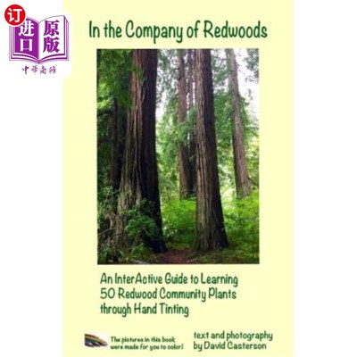 海外直订In the Company of Redwoods: An InterActive Guide to Learning 50 Redwood Communit 红杉公司：通过手工着色学习