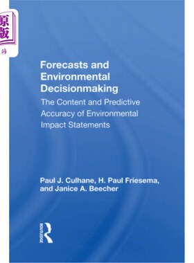 海外直订Forecasts and Environmental Decision Making: The Content and Predictive Accuracy 预测和环境决策:环境影响报