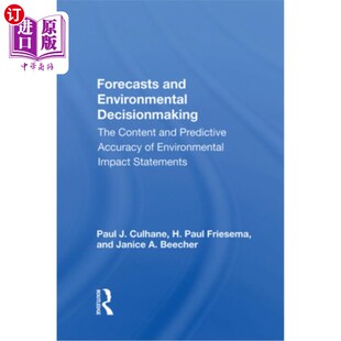 海外直订Forecasts and Environmental Decision Making: The Content and Predictive Accuracy 预测和环境决策:环境影响报