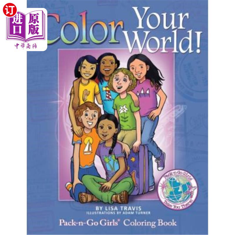 海外直订Color Your World!: Pack-n-Go Girls Coloring Book 颜色你的世界!:《打包女孩》涂色书