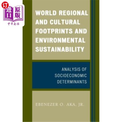 海外直订World Regional and Cultural Footprints and Environmental Sustainability: Analysi 世界区域和文化足迹与环境可