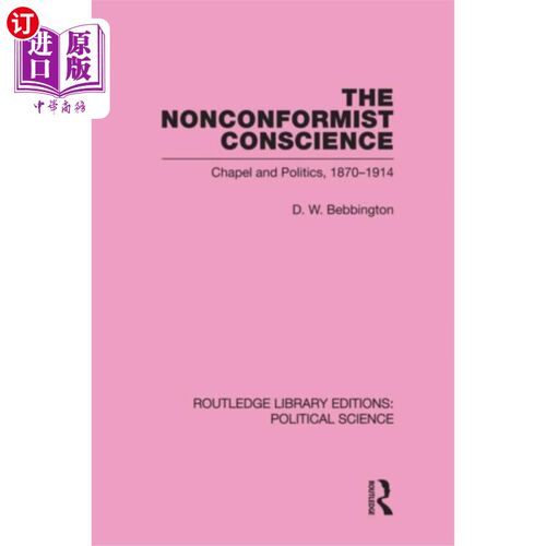 海外直订Nonconformist Conscience (Routledge Library Edit... 不墨守成规的良心(劳特利奇图书馆版:政治学第19卷)