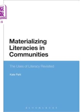 海外直订Materializing Literacies in Communities: The Uses of Literacy Revisited 社区中的物化文学