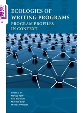 海外直订Ecologies of Writing Programs: Program Profiles in Context 编写程序的生态：上下文中的程序配置文件