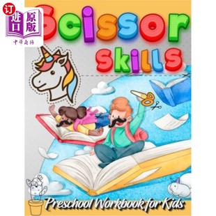 海外直订Scissor Skills Preschool Workbook for Kids: A Fun Cutting Practice Activity Book 幼儿剪刀技能学前练习册:幼