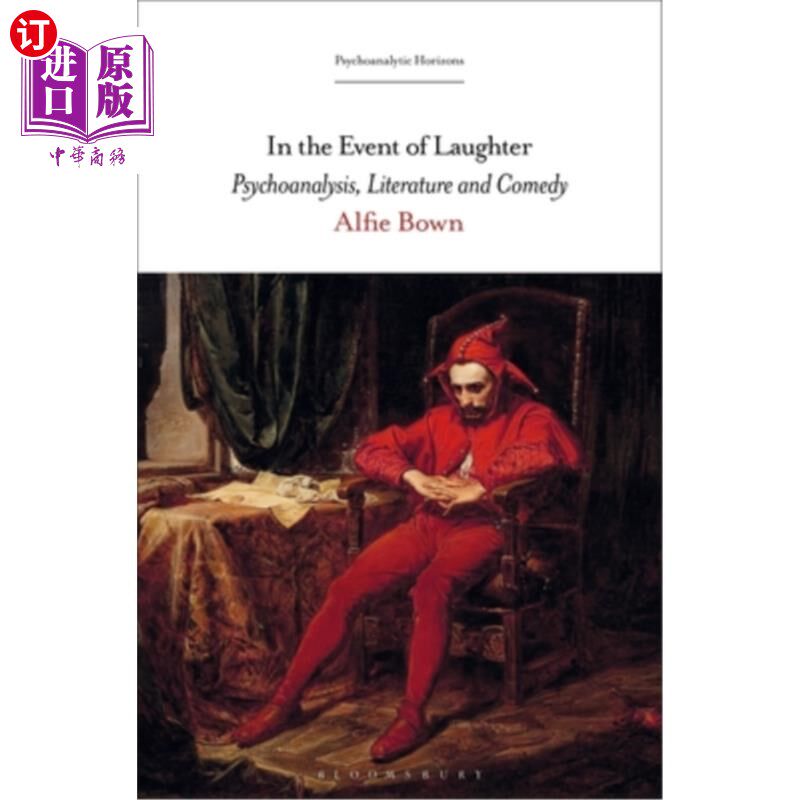 海外直订In the Event of Laughter: Psychoanalysis, Literature and Comedy 在笑的事件:精神分析，文学和喜剧