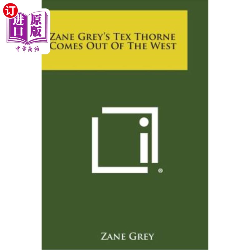 海外直订Zane Grey's Tex Thorne Comes Out of the West 赞恩·格雷的特克斯·索恩来自西部