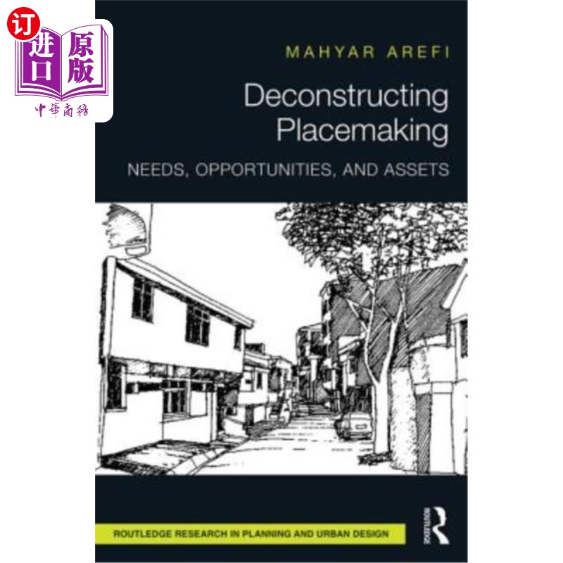 海外直订Deconstructing Placemaking: Needs, Opportunities, and Assets 解构场所创造:需求、机会和资产