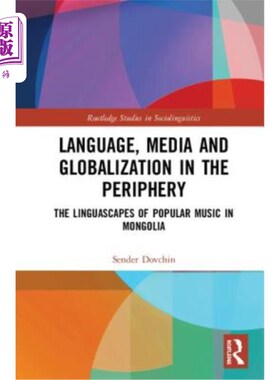 海外直订Language, Media and Globalization in the Periphery: The Linguascapes of Popular  外围的语言、媒介与全球化: