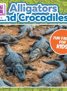 海外直订Alligators and Crocodiles Fun Facts For Kids 鳄鱼和鳄鱼为孩子们提供有趣的事实