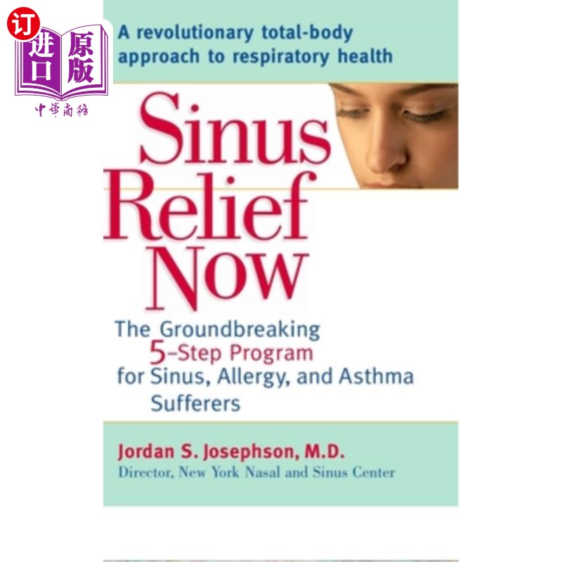 海外直订医药图书Sinus Relief Now: The Groundbreaking 5-Step Program for Sinus, Allergy, and Asth 鼻窦缓解现在:开创