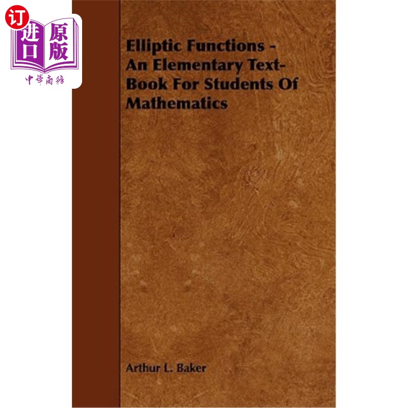 海外直订Elliptic Functions - An Elementary Text-Book for Students of Mathematics