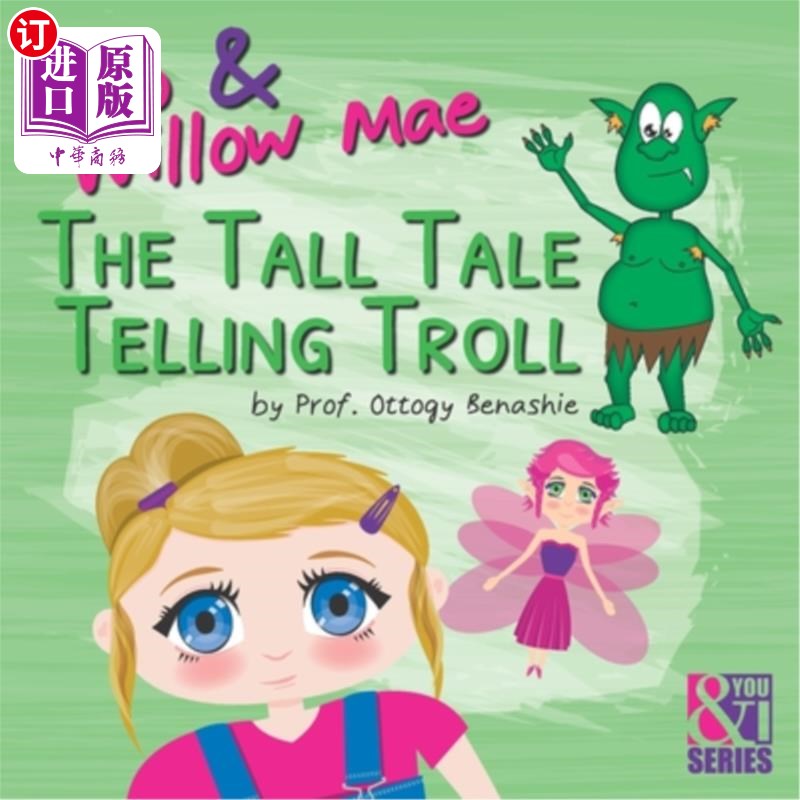 海外直订Kibo & Willow Mae: The Tall Tale Telling Troll Kibo和Willow Mae:讲故事的巨魔