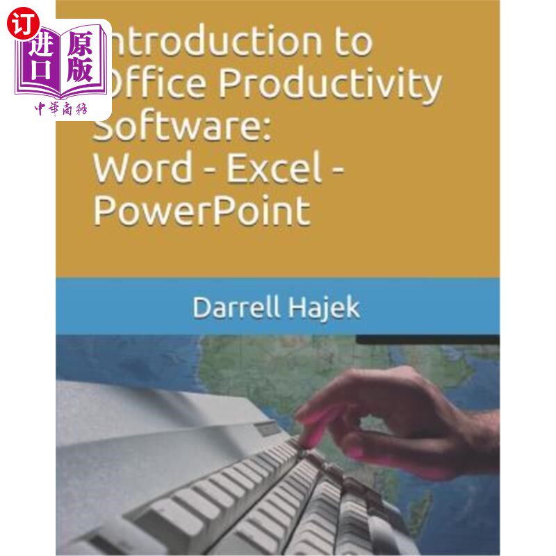 海外直订Introduction to Office Productivity Software: Word - Excel - PowerPoint 办公软件简介:Word-Excel-P