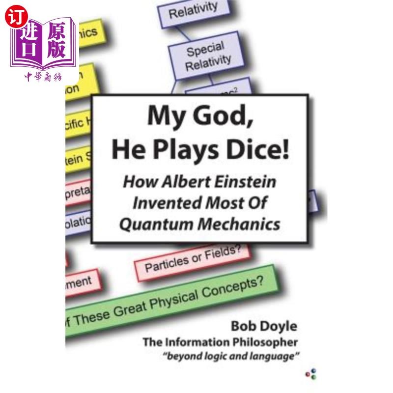 海外直订My God, He Plays Dice!: How Albert Einstein Invented Most Of Quantum Mechanics 天哪，他玩骰子！爱因斯坦是如