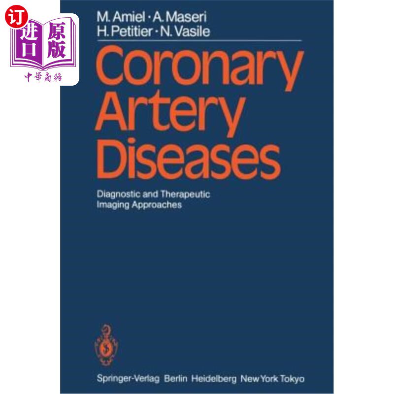 海外直订医药图书Coronary Artery Diseases: Diagnostic and Therapeutic Imaging Approaches 冠状动脉疾病:诊断和治疗影