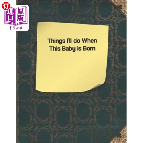 海外直订Things I'll Do When This Baby Is Born 孩子出生后我会做的事
