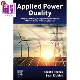 海外直订Applied Power Quality: Analysis, Modelling, Design and Implementation of Power Q 应用电能质量:电能质量监测