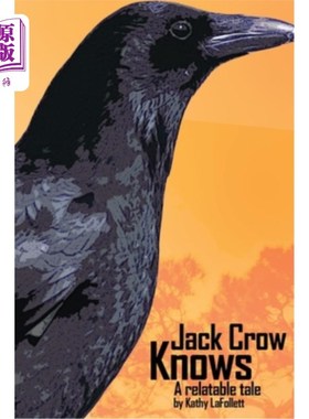 海外直订Jack Crow Knows: A relatable tale 杰克·克劳知道：一个可转述的故事