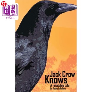 海外直订Jack Crow Knows: A relatable tale 杰克·克劳知道：一个可转述的故事
